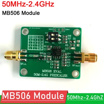 MB506 Modulis 50M-2.4 GHz Prescaler 64 128 256 AUGSTAS Frekvences Dalītāju, lai 2.4 G DBS KABEĻTELEVĪZIJAS Valdes UHF transīvers Ham Radio